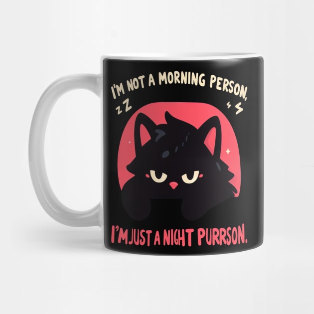 Im not a Morning Person, I'm just a Night Purrson by Binsy